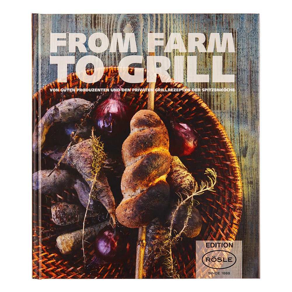 RÖSLE Grillbuch FROM FARM TO GRILL - Eine Grillosophie